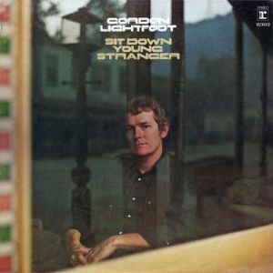 Album Gordon Lightfoot - Sit Down Young Stranger