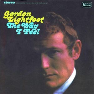 Gordon Lightfoot The Way I Feel, 1967