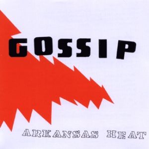 Album Gossip - Arkansas Heat