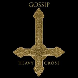 Album Gossip - Heavy Cross
