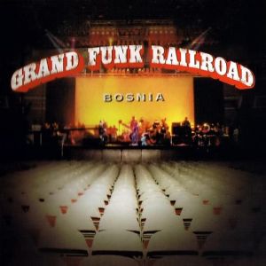 Album Grand Funk Railroad - Bosnia