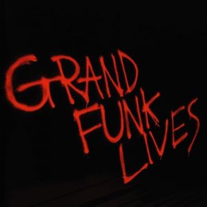 Album Grand Funk Railroad - Grand Funk Lives