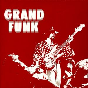 Album Grand Funk Railroad - Grand Funk