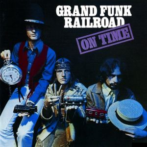 Album On Time - Grand Funk Railroad