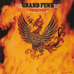 Album Phoenix - Grand Funk Railroad