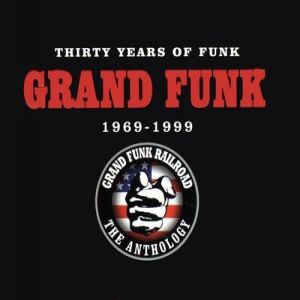 Album Thirty Years of Funk: 1969-1999 - Grand Funk Railroad