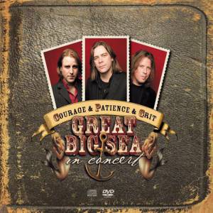 Courage & Patience & Grit - Great Big Sea