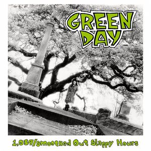 1,039/Smoothed Out Slappy Hours - Green Day
