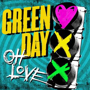 Green Day Oh Love, 2012