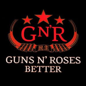 Guns N' Roses Better, 2008