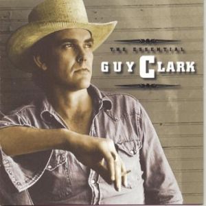 Album Guy Clark - The Essential Guy Clark