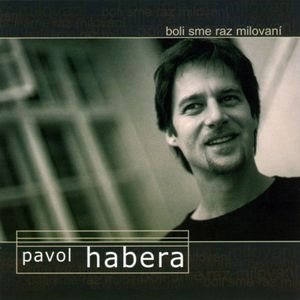 Album Pavol Habera - Boli sme raz milovaní