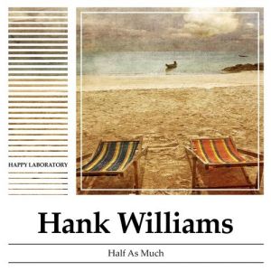 Album Hank Williams - Half as Much