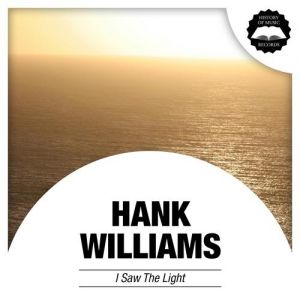Album Hank Williams - I Saw the Light