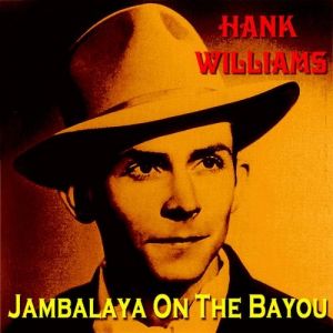 Album Hank Williams - Jambalaya (On the Bayou)