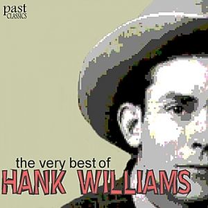 The Very Best of Hank Williams Album 