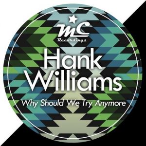 Album Hank Williams - Why Should We Try Anymore