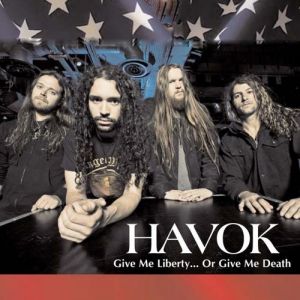 Havok : Give Me Liberty...Or Give Me Death
