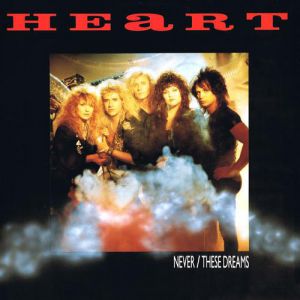 Album Heart - Never" / "These Dreams