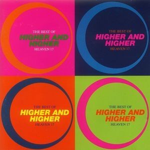 Album Heaven 17 - Higher and Higher – The Best of Heaven 17