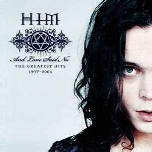 Album And Love Said No: The Greatest Hits 1997–2004 - HIM
