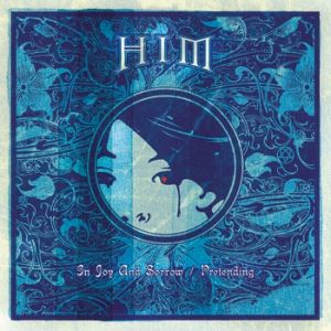 Album HIM - In Joy and Sorrow/Pretending