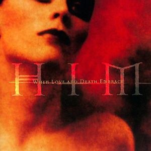 Album HIM - When Love and Death Embrace