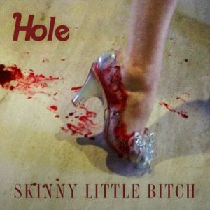 Album Hole - Skinny Little Bitch