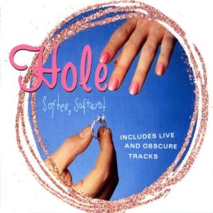 Album Hole - Softer, Softest