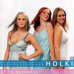 Album Holki - Ať to neskončí