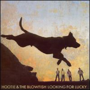 Hootie & The Blowfish : Looking for Lucky