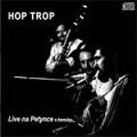 Album Hop Trop - Live na Petynce - Hop Trop