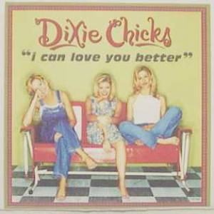 Album I Can Love You Better - Dixie Chicks
