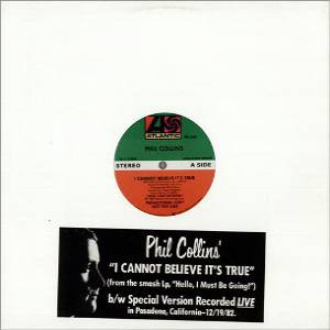 Phil Collins I Cannot Believe It's True, 1983