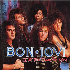 Bon Jovi I'll Be There for You, 1989
