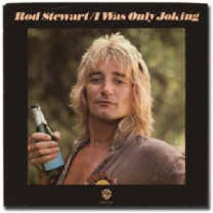 Album I Was Only Joking - Rod Stewart