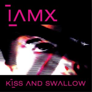 Album Kiss and Swallow - IAMX
