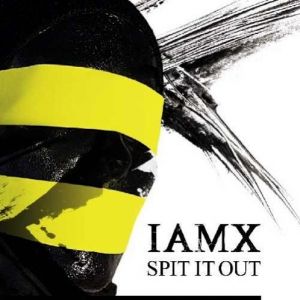 Album IAMX - Spit It Out