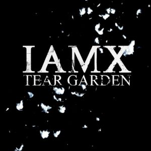 Album Tear Garden - IAMX