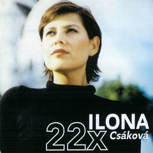 22 x Ilona Csáková - album
