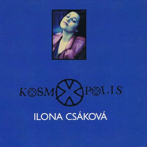 Ilona Csáková : Kosmopolis