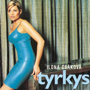Album Ilona Csáková - Tyrkys