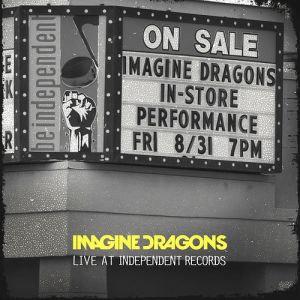Album Live at Independent Records - Imagine Dragons