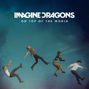 Album Imagine Dragons - On Top of the World