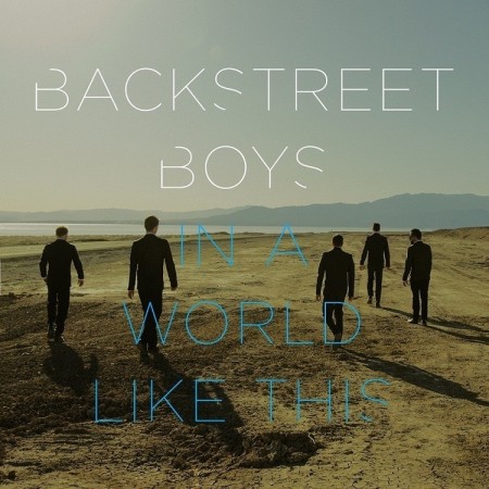 Backstreet Boys In a World Like This, 2013