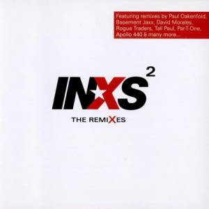 Album INXS - INXS²: The Remixes
