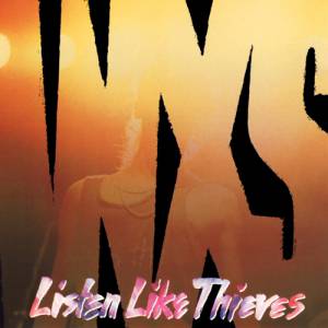 Album Listen Like Thieves - INXS
