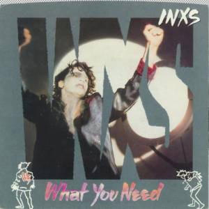 INXS What You Need, 1985