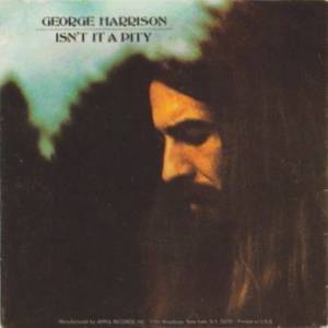 George Harrison : Isn't It a Pity