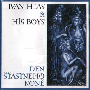 Album Ivan Hlas - Den šťastného koně